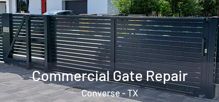 Commercial Gate Repair Converse - TX