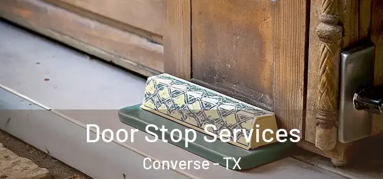 Door Stop Services Converse - TX