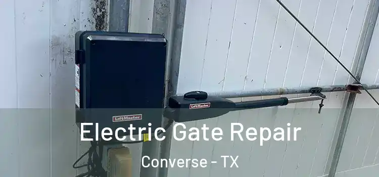 Electric Gate Repair Converse - TX