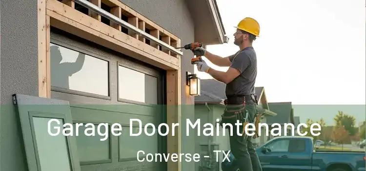 Garage Door Maintenance Converse - TX