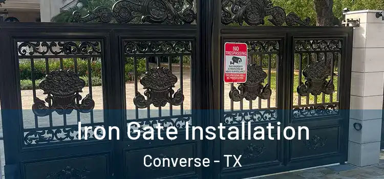 Iron Gate Installation Converse - TX