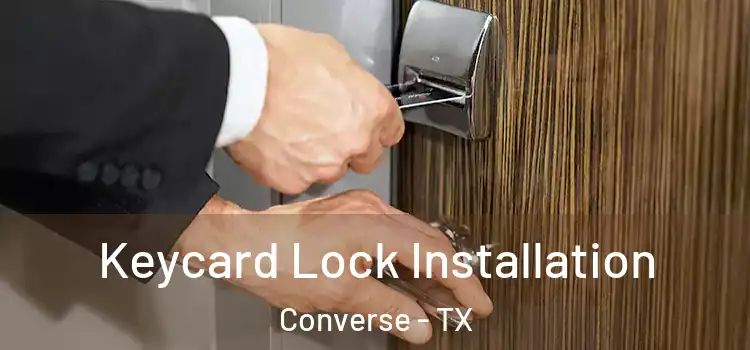 Keycard Lock Installation Converse - TX