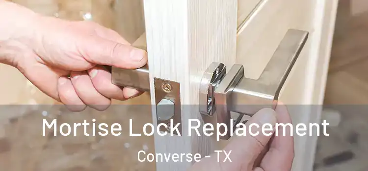 Mortise Lock Replacement Converse - TX
