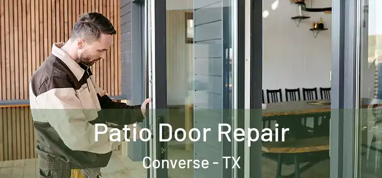 Patio Door Repair Converse - TX