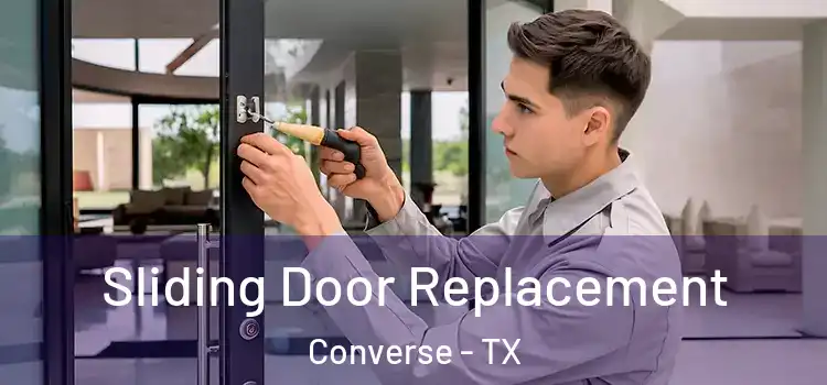 Sliding Door Replacement Converse - TX